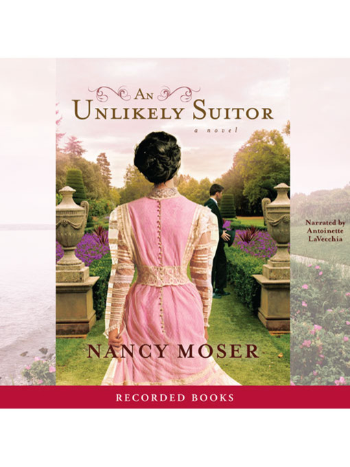 Title details for An Unlikely Suitor by Nancy Moser - Available